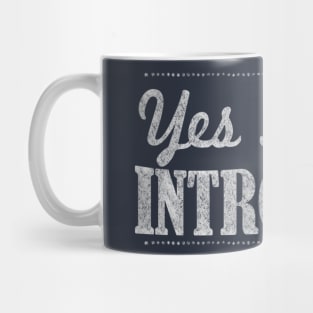 Yes I'm An Introvert - Typographic Funny Design Mug